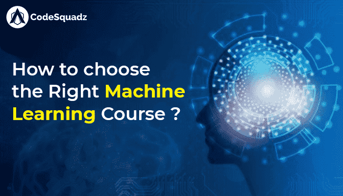 How To Choose The Right Machine Learning Course ?